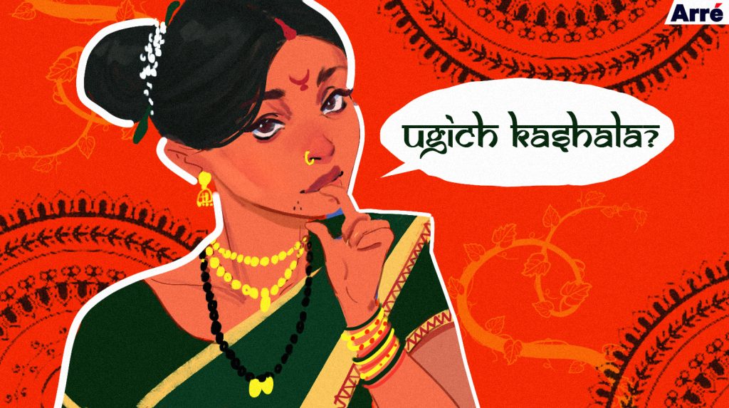 “Ughich Kashala?” The Two Words That Kill All Maharashtrian Dreams