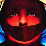 The Handmaid’s Tale and the Age-old Desire to Control Women’s Bodies
