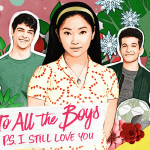 What “To All The Boys: PS I Still Love You” Taught Me About Love, Rejection, and Going All In